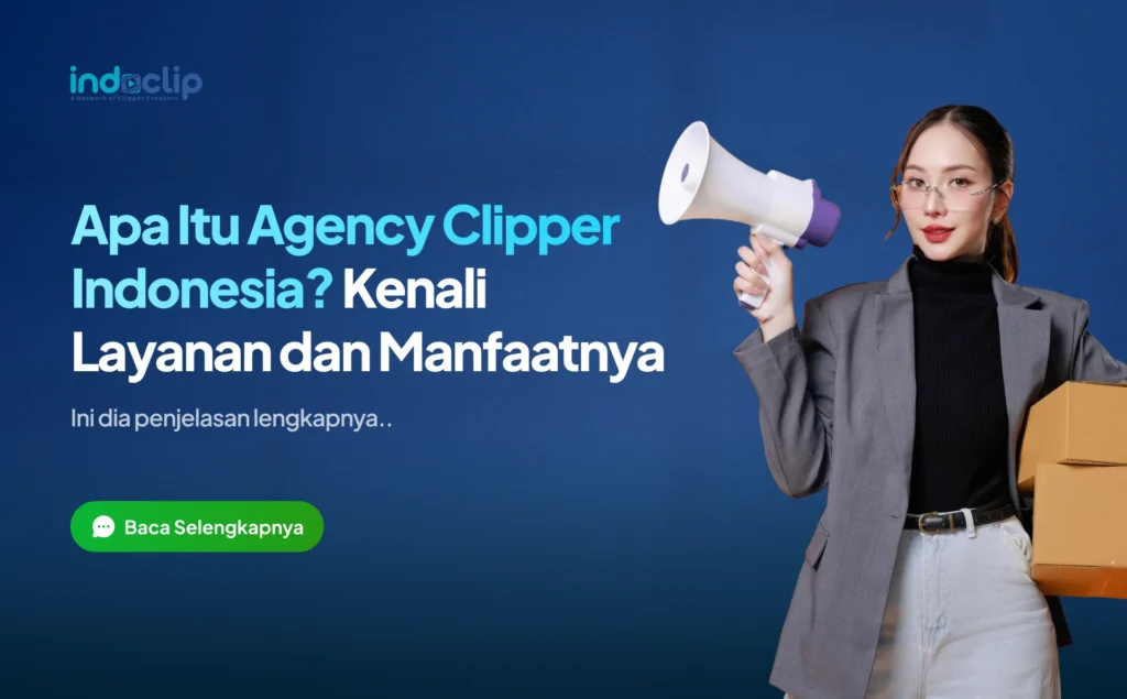 Apa Itu Agency Clipper Indonesia? Kenali Layanan dan Manfaatnya