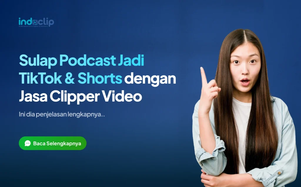Sulap Podcast Jadi TikTok & Shorts dengan Jasa Clipper Video