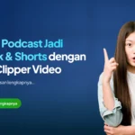Sulap Podcast Jadi TikTok & Shorts dengan Jasa Clipper Video