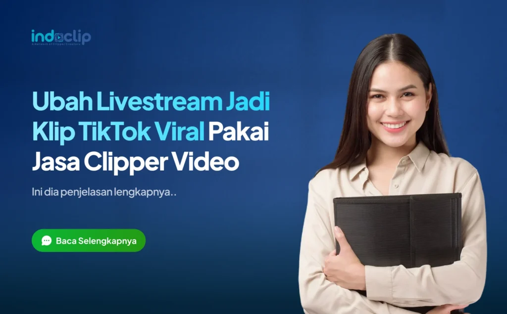 Ubah Livestream Jadi Klip TikTok Viral Pakai Jasa Clipper Video