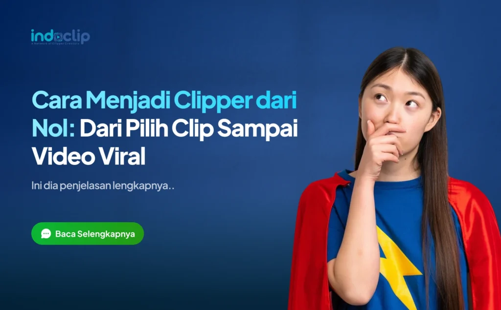 Cara Menjadi Clipper dari Nol: Dari Pilih Clip Sampai Video Viral