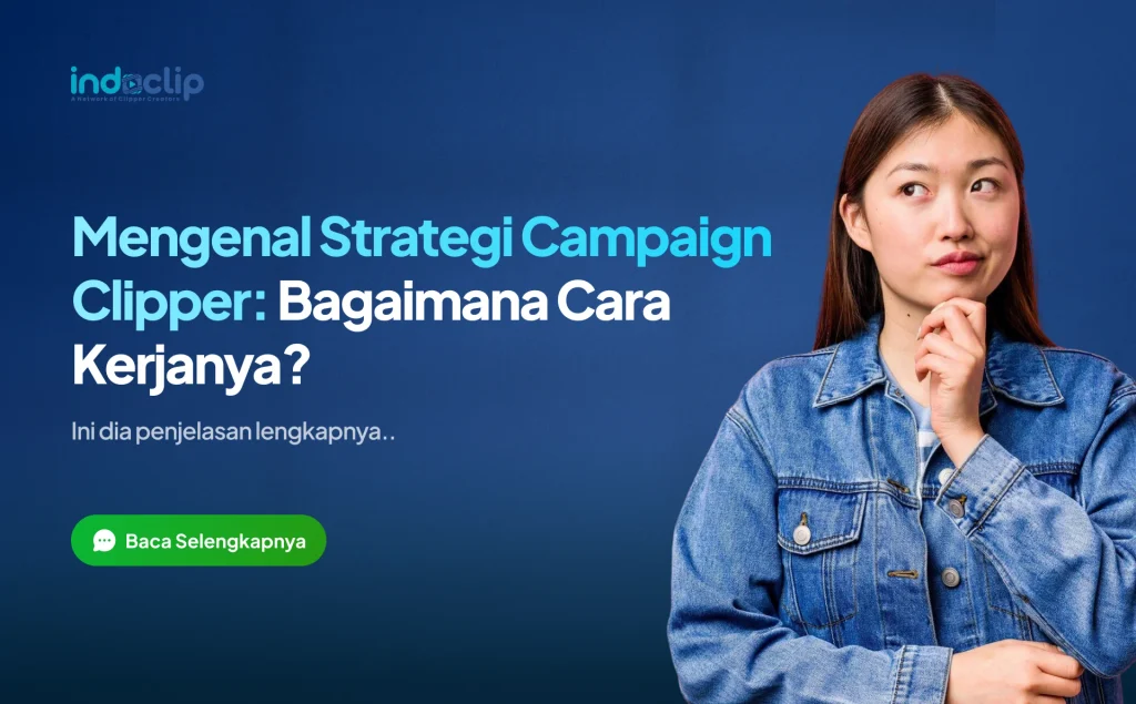Mengenal Strategi Campaign Clipper: Bagaimana Cara Kerjanya?