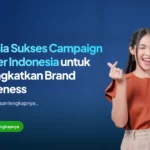 Rahasia Sukses Campaign Clipper Indonesia untuk Meningkatkan Brand Awareness